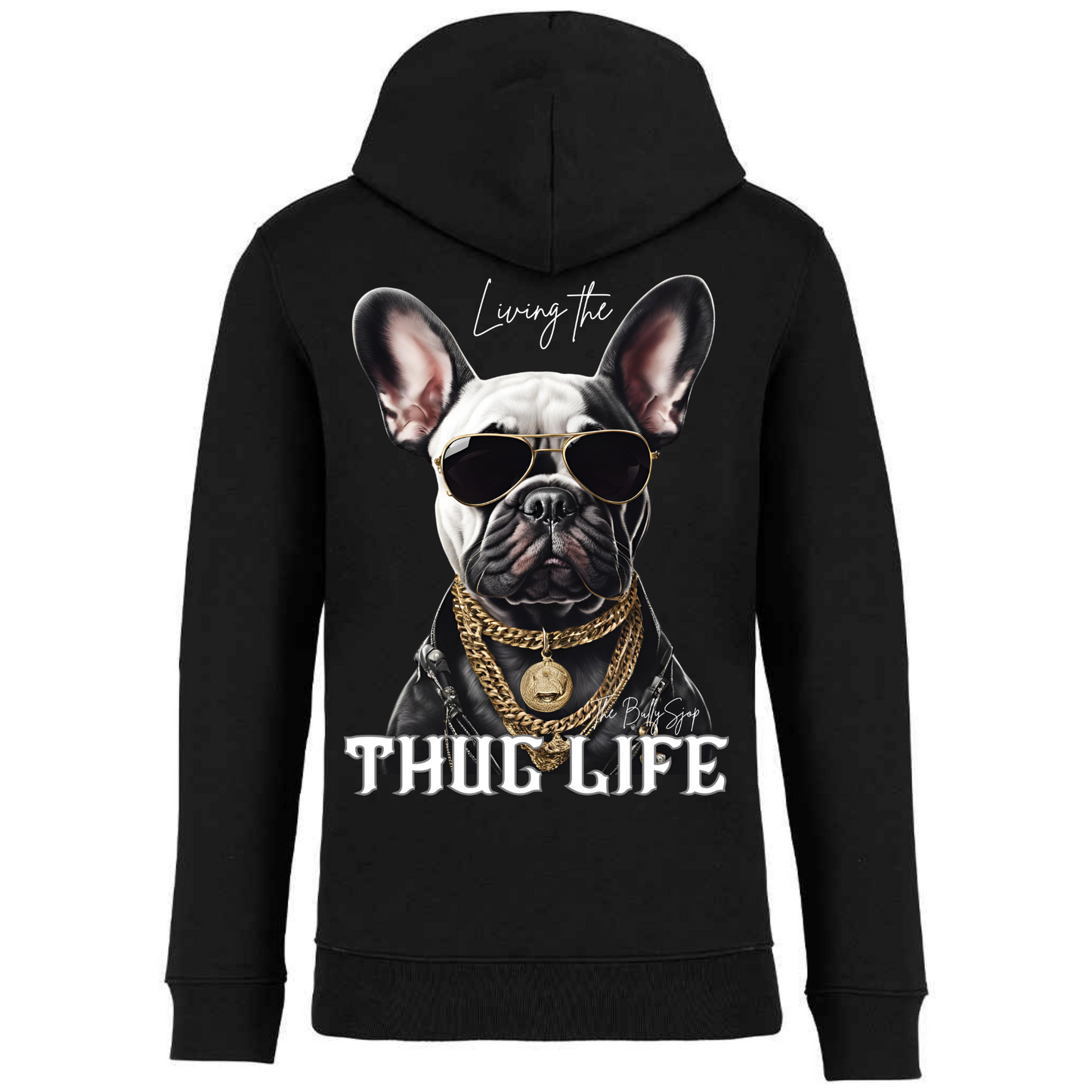 Living The French Bull Thug Life Hoodie