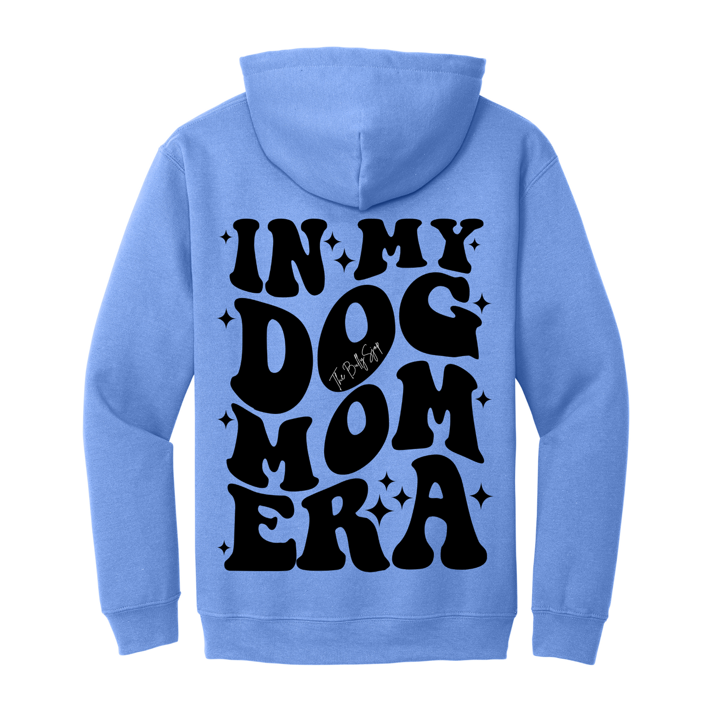 In My Dog Mom Era Hoodie