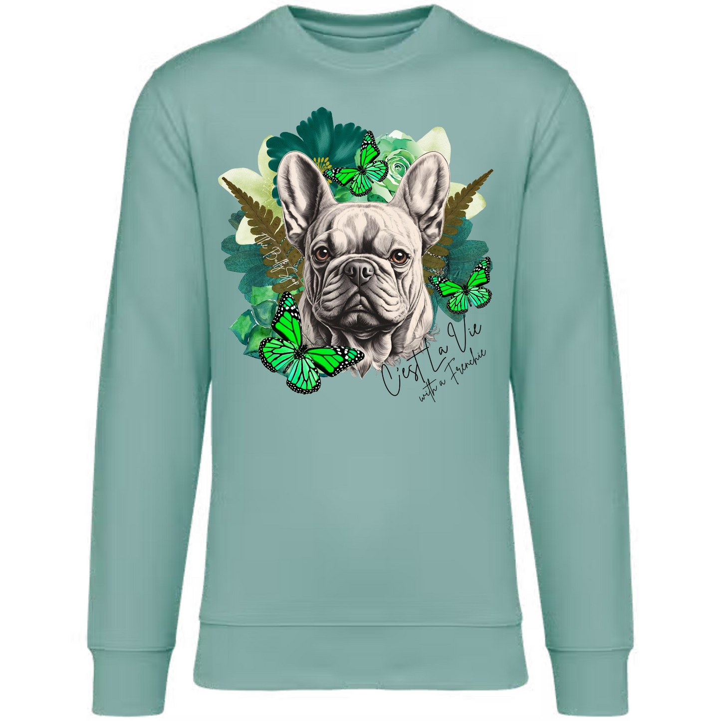 C'est La Vie With A Frenchie Sweater Green
