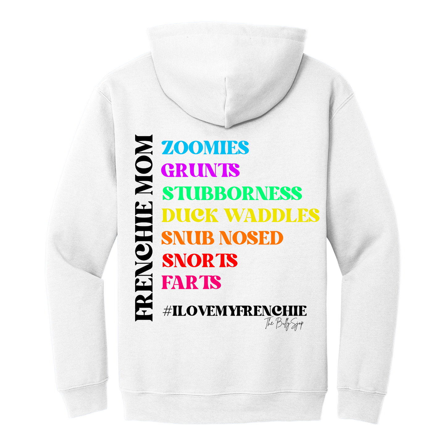 Mom #ILoveMyFrenchie Hoodie