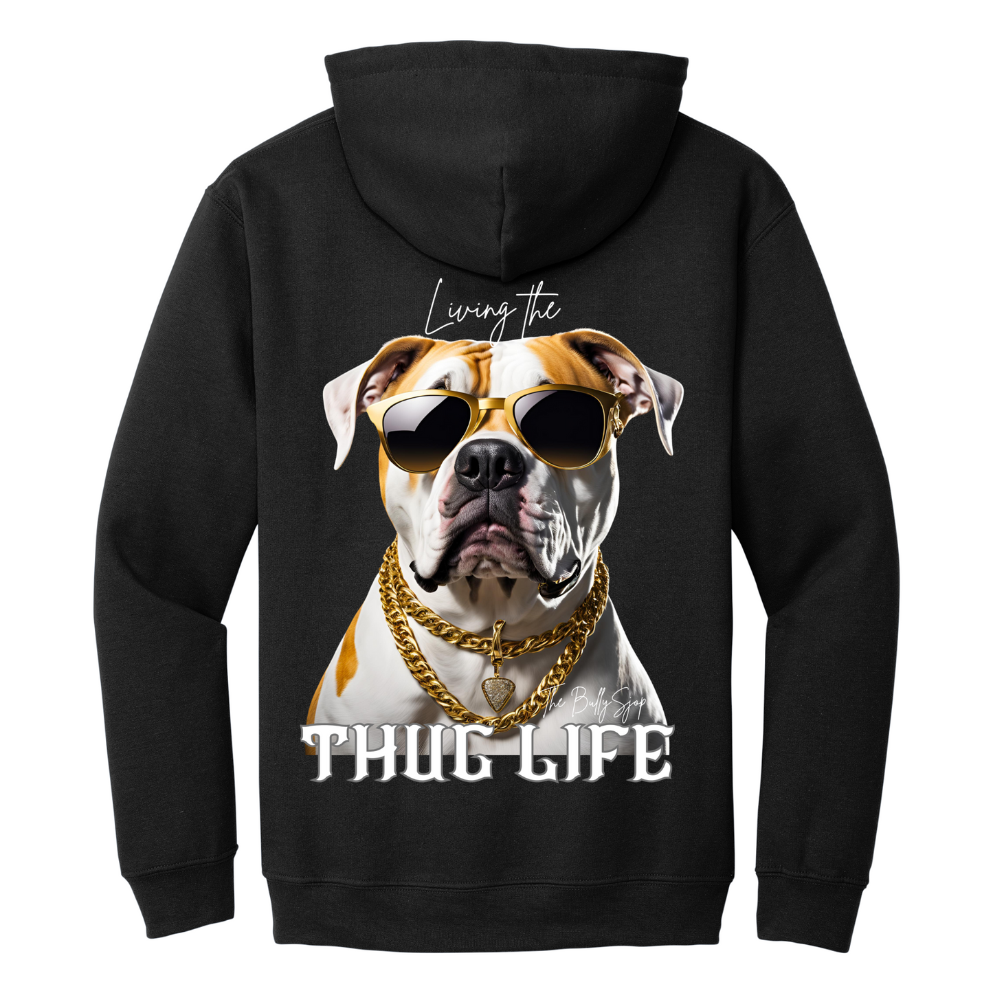 Living The American Bulldog Thug Life Hoodie