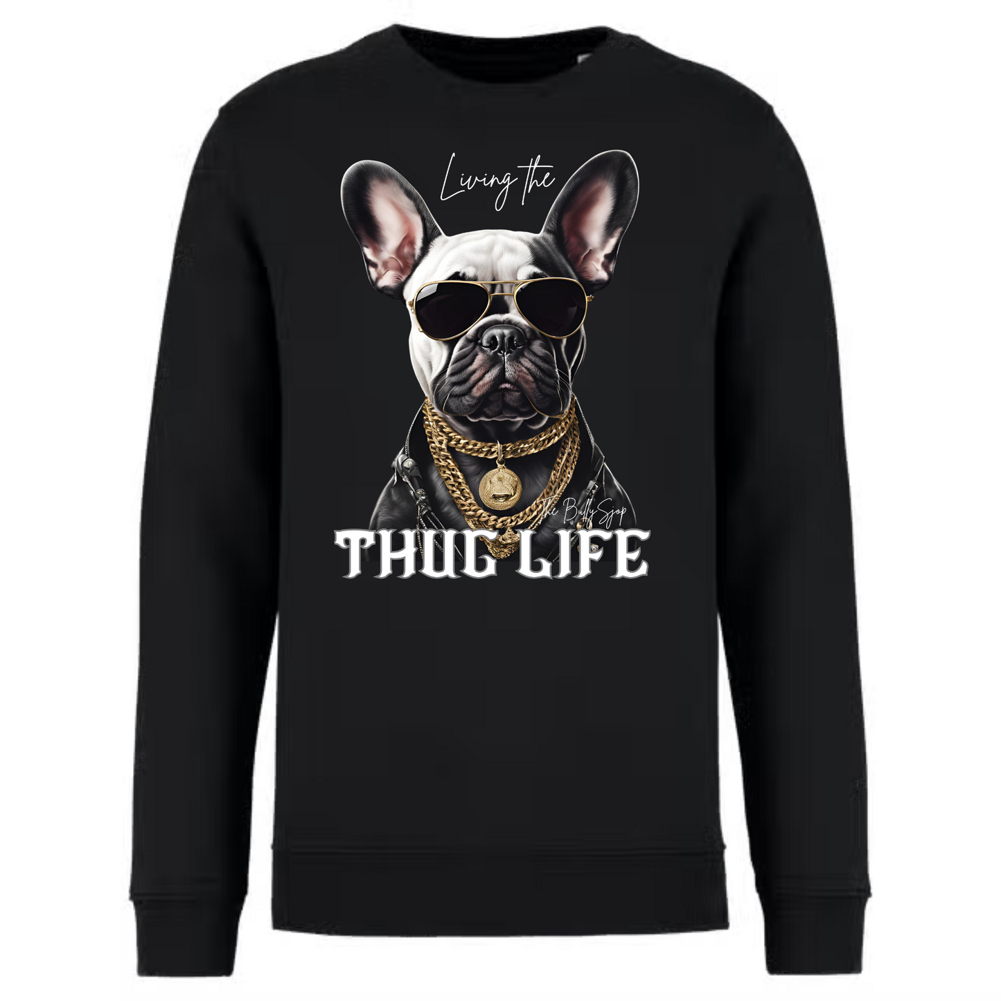 Living The French Bulldog Thug Life Sweater