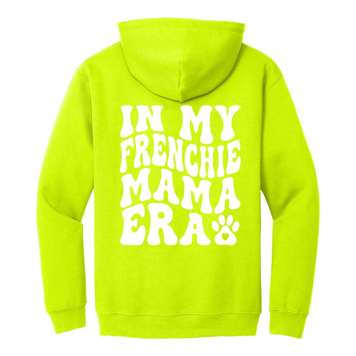 In My Frenchie Mama Era Hoodie