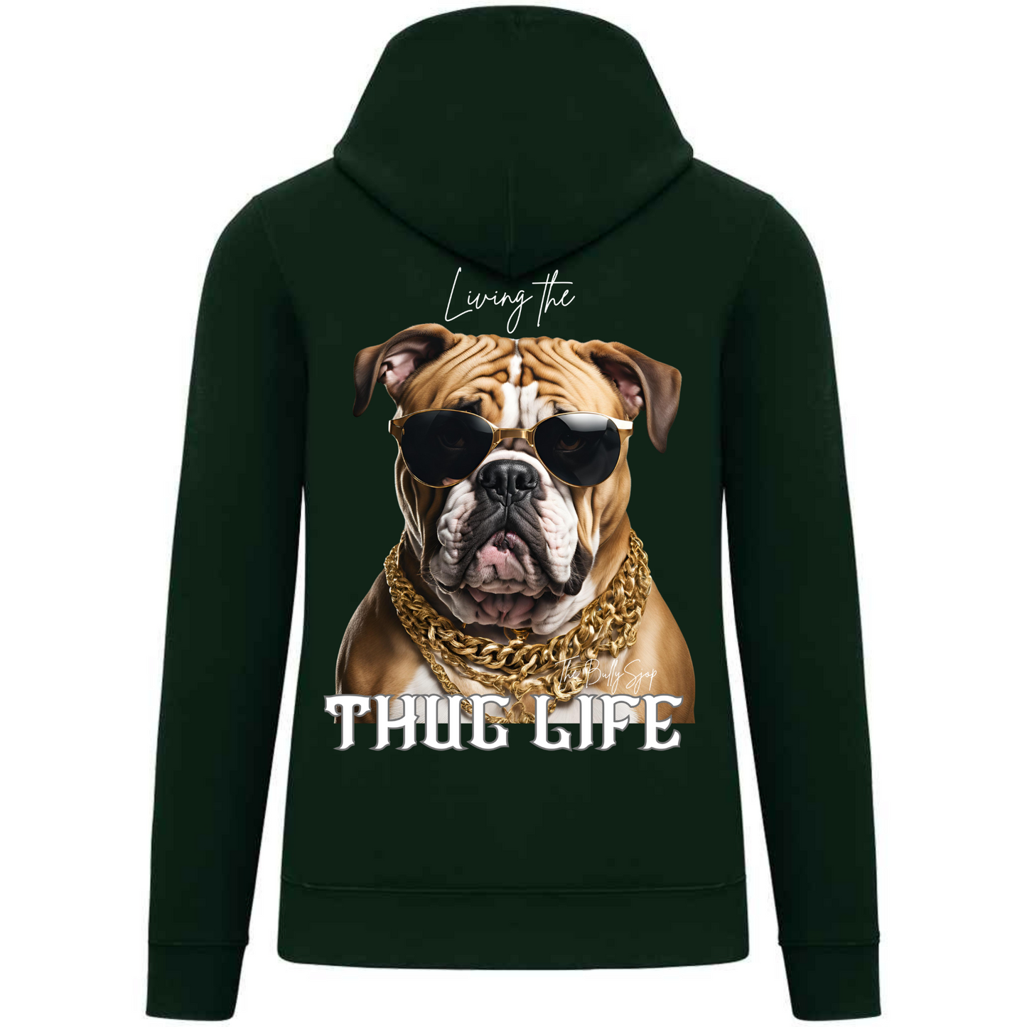 Living The English Bulldog Thug Life Hoodie