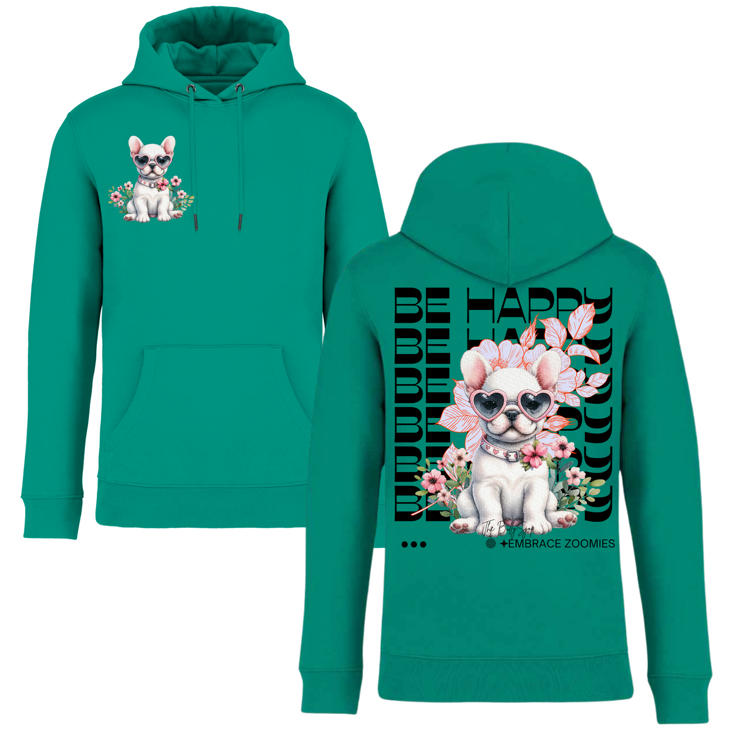 Be Happy & Embrace Zoomies Hoodie