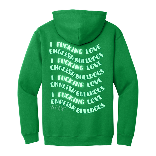 I Fucking Love English Bulldogs Hoodie