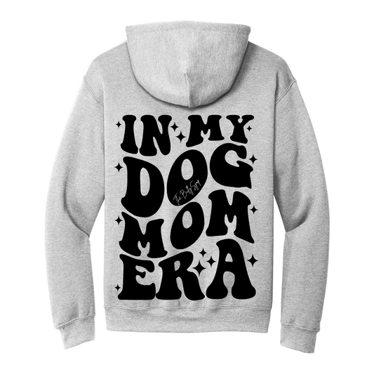 In My Dog Mom Era Hoodie