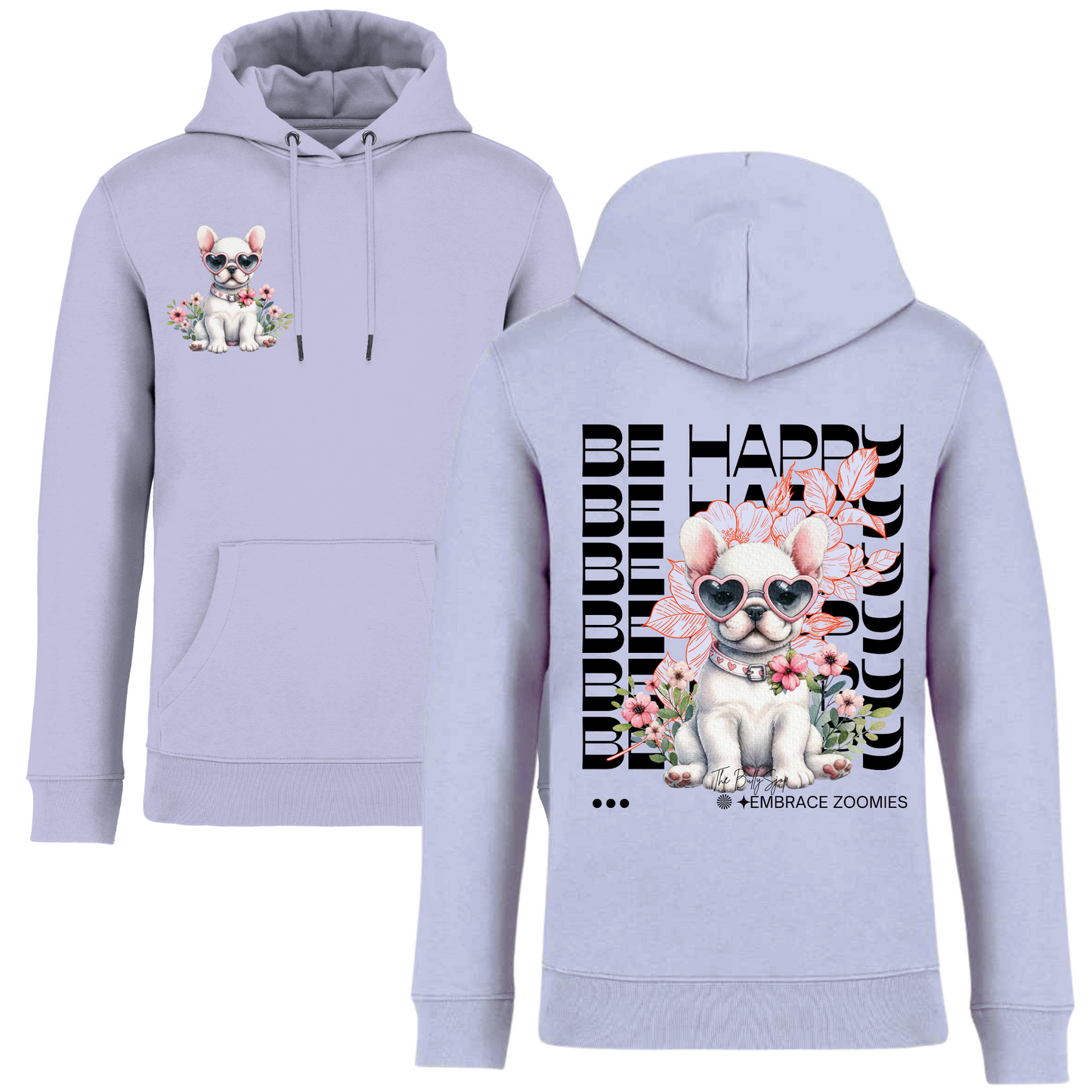 Be Happy & Embrace Zoomies Hoodie