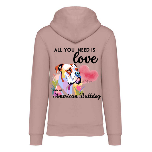 All You Need Is Love And An American Bulldog Hoodie