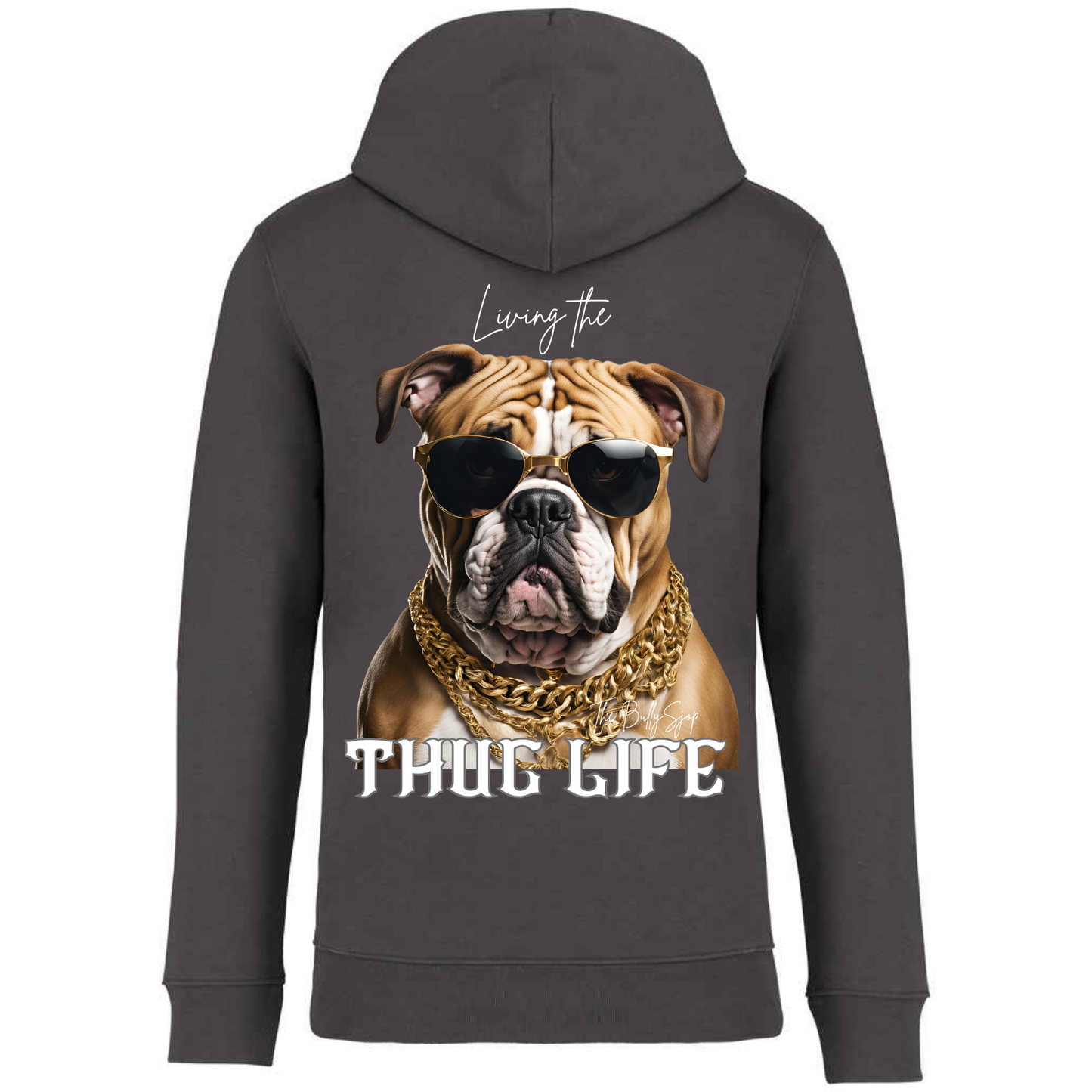 Living The English Bulldog Thug Life Hoodie