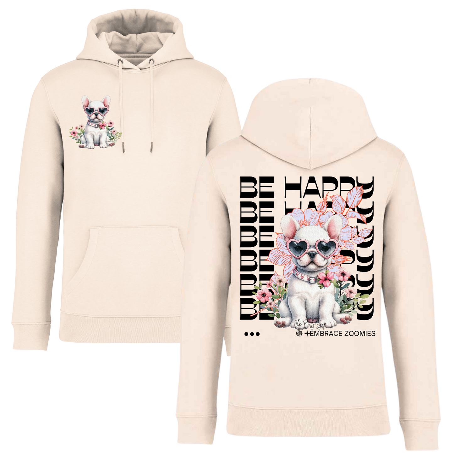 Be Happy & Embrace Zoomies Hoodie