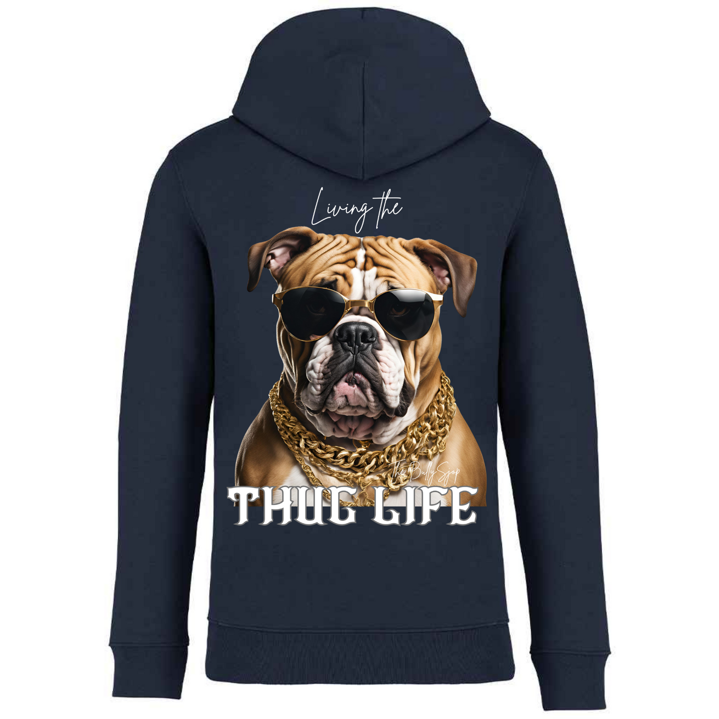 Living The English Bulldog Thug Life Hoodie