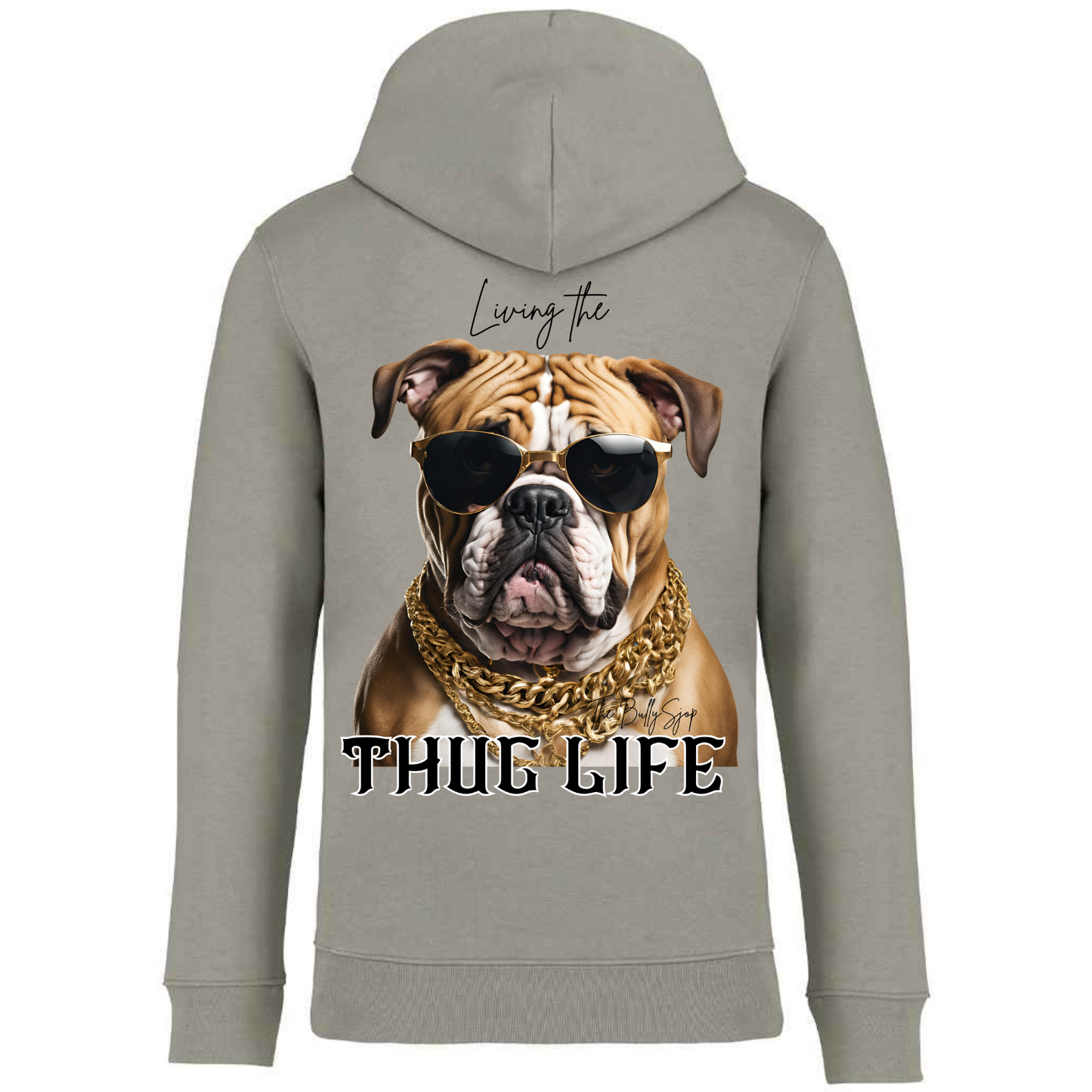 Living The English Bulldog Thug Life Hoodie