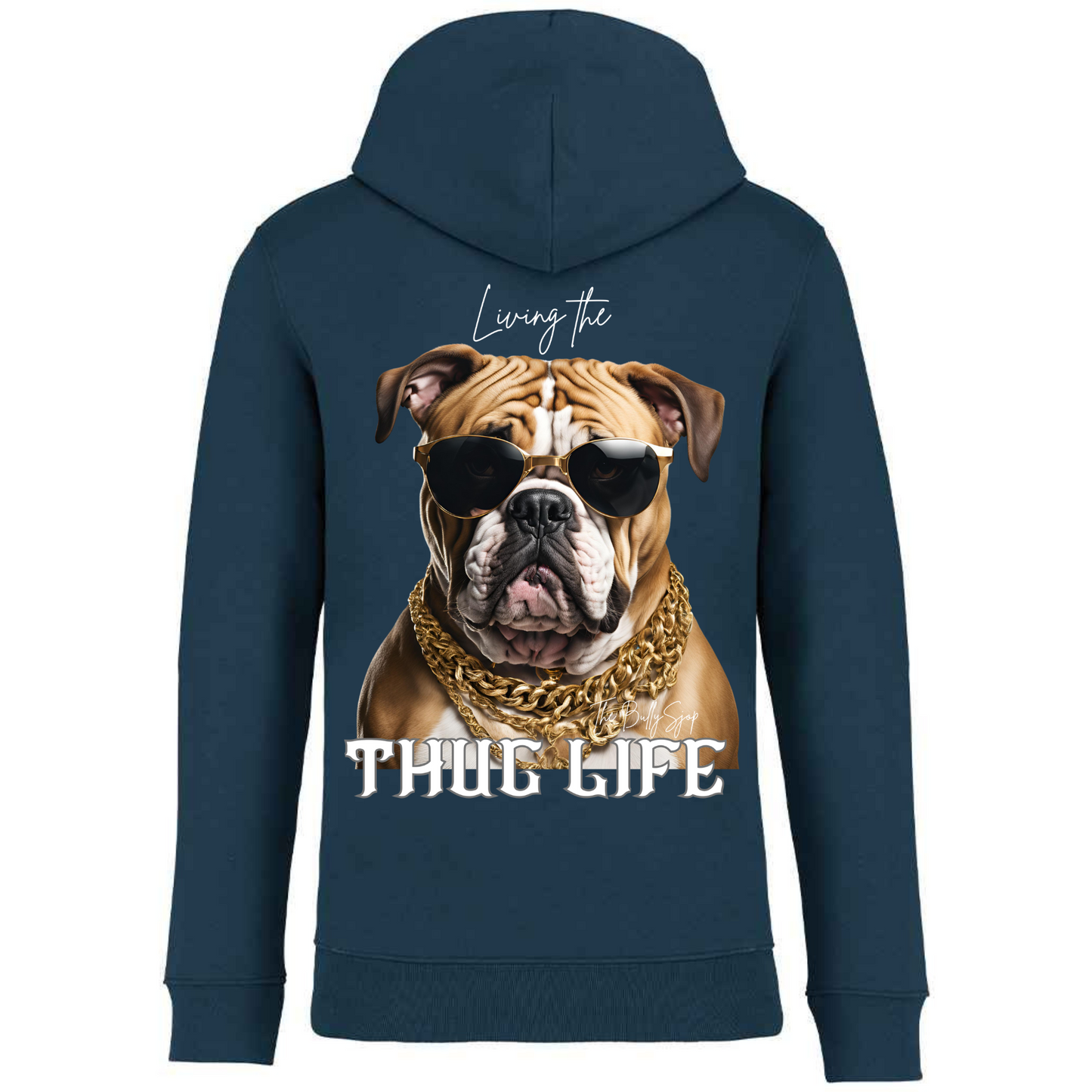 Living The English Bulldog Thug Life Hoodie
