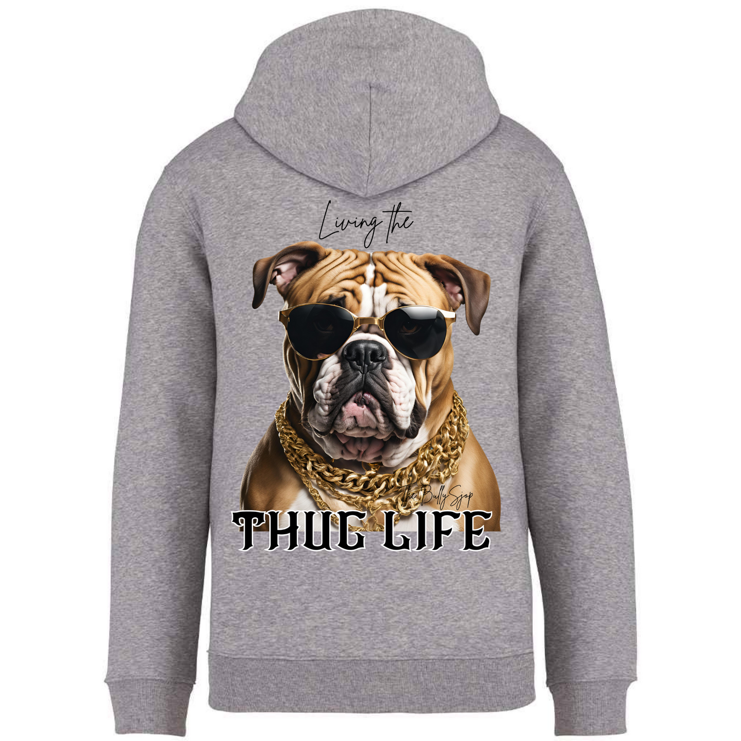 Living The English Bulldog Thug Life Hoodie