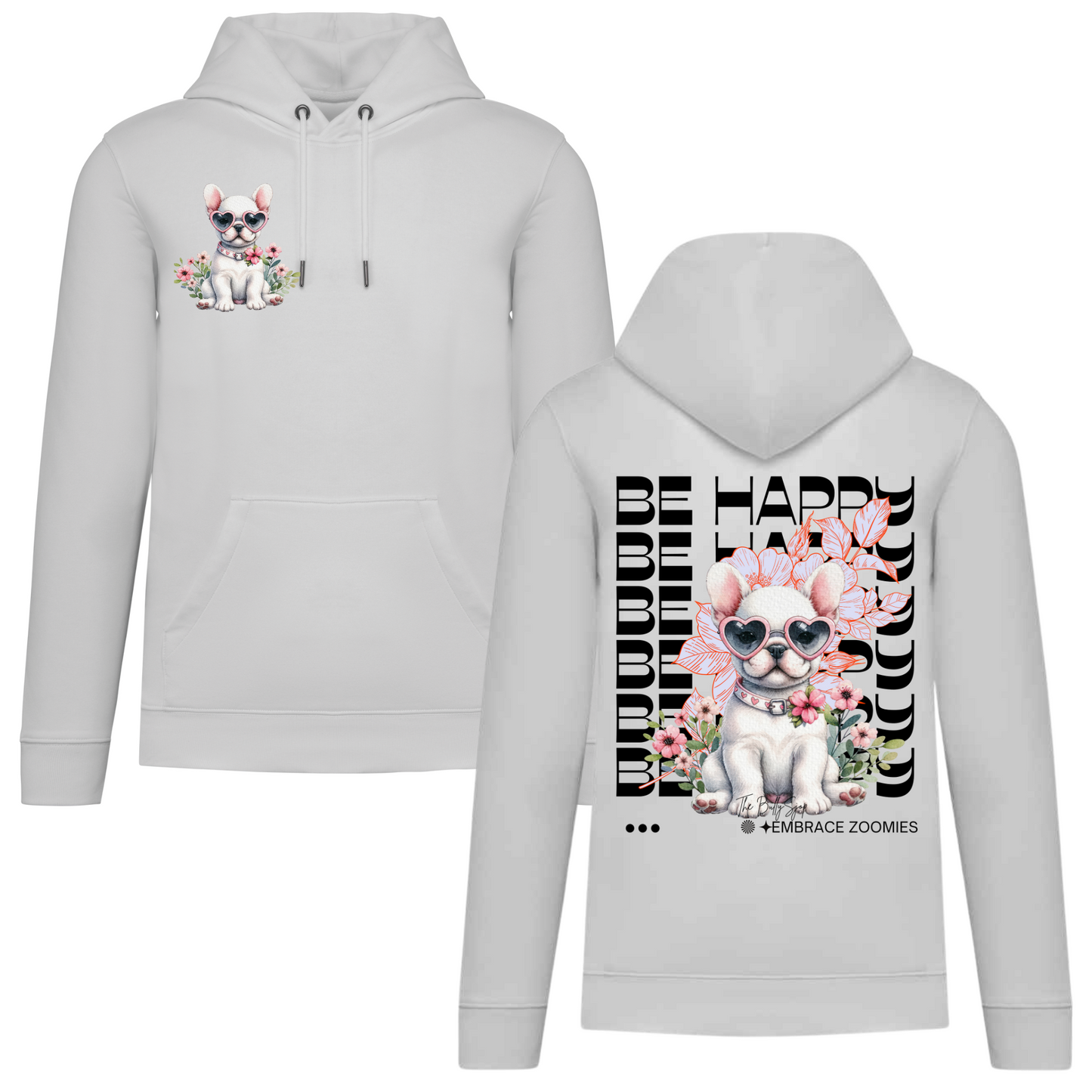 Be Happy & Embrace Zoomies Hoodie